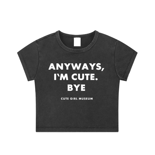 CGM Anyways I'm Cute Washed Crop Tee